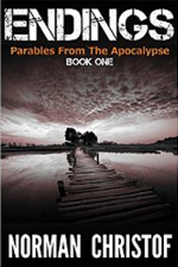 Endings: Parables From The Apocalypse - Book 1