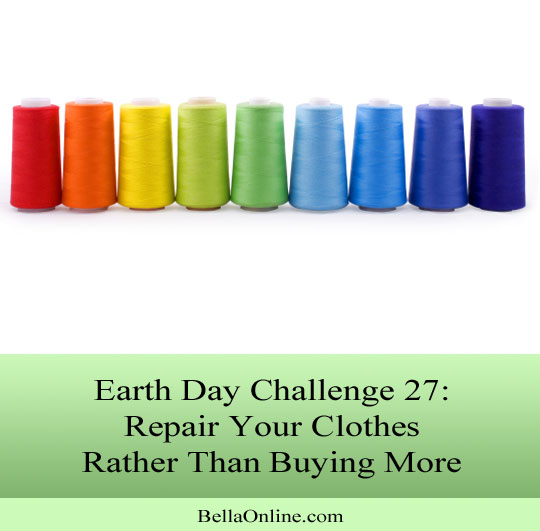 Repair Your Clothes - Earth Day Challenge