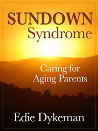 Sundown Syndrome (Caring for Aging Parents Book 1)