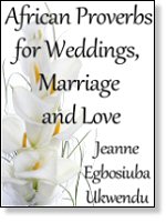 African Proverbs for Weddings, Marriage, and Love African Proverbs for Weddings, Marriage, and Love