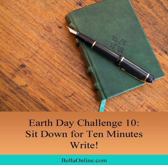 Write for Ten Minutes - Earth Day Challenge