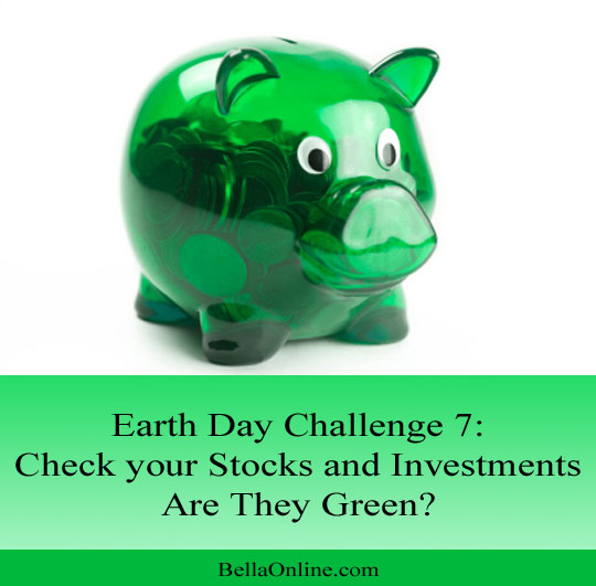 Are Your Investments Green - Earth Day Challenge